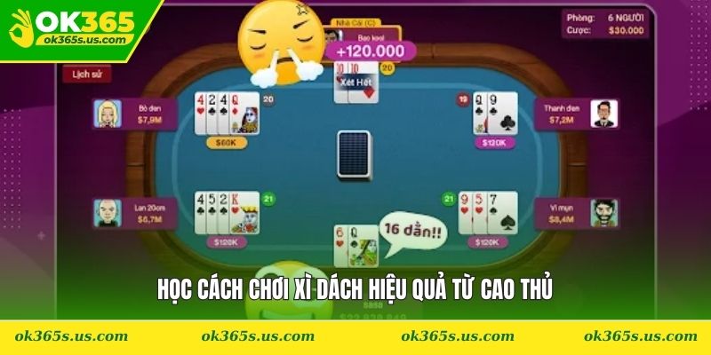 Học cách chơi xì dách hiệu quả từ cao thủ