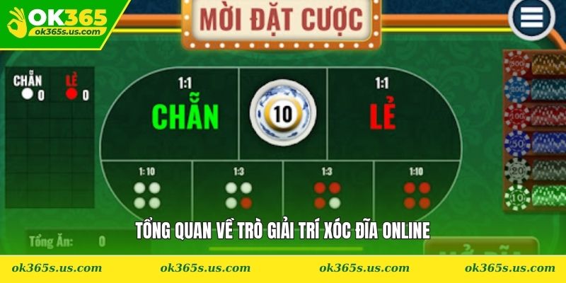 Tổng quan về trò giải trí xóc đĩa online
